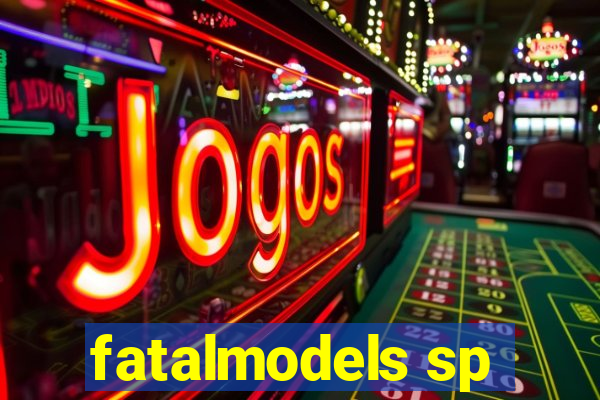 fatalmodels sp