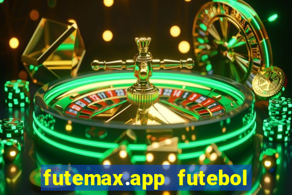 futemax.app futebol ao vivo