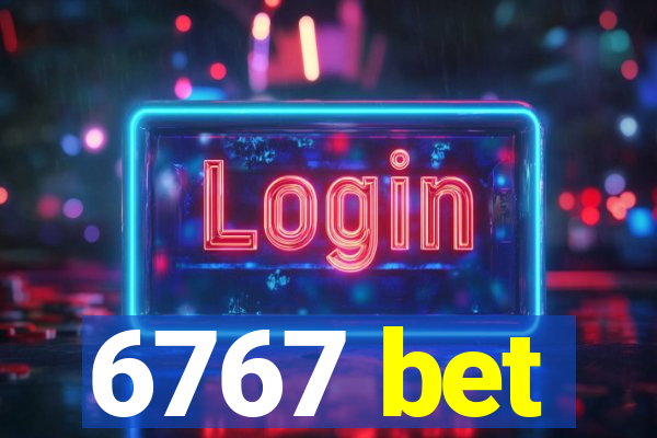 6767 bet