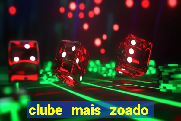 clube mais zoado do mundo