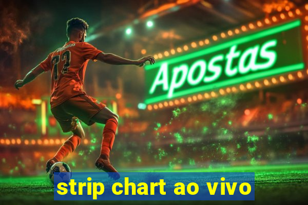 strip chart ao vivo