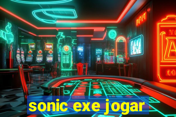 sonic exe jogar