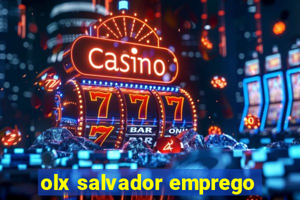 olx salvador emprego