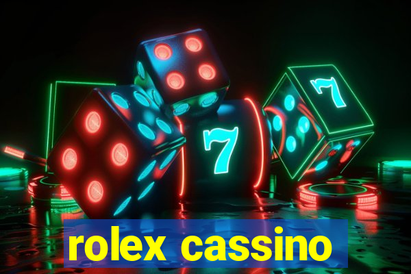 rolex cassino