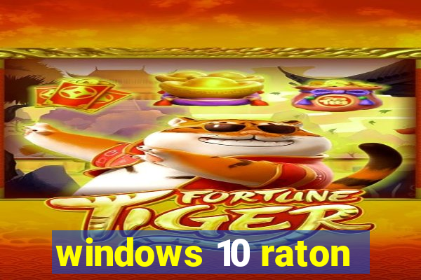 windows 10 raton