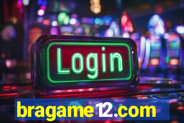 bragame12.com