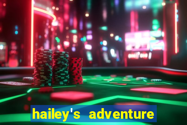 hailey's adventure mod unlimited money