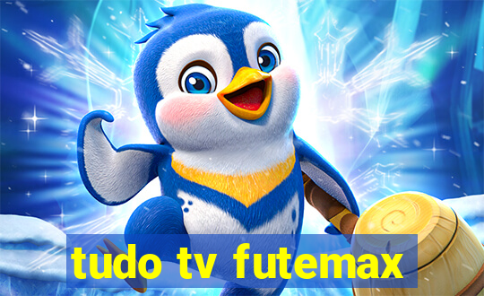 tudo tv futemax