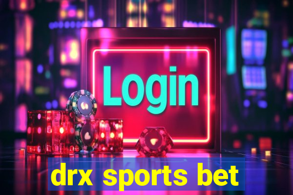 drx sports bet