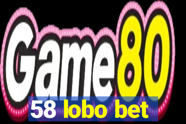 58 lobo bet