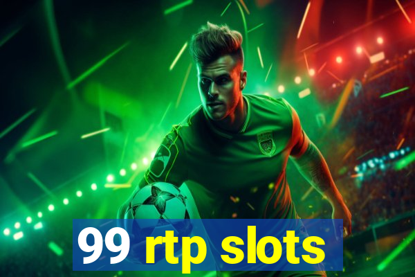 99 rtp slots