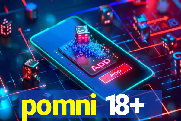 pomni 18+