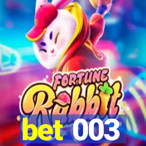 bet 003