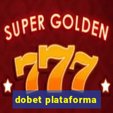 dobet plataforma