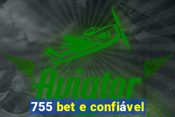 755 bet e confiável