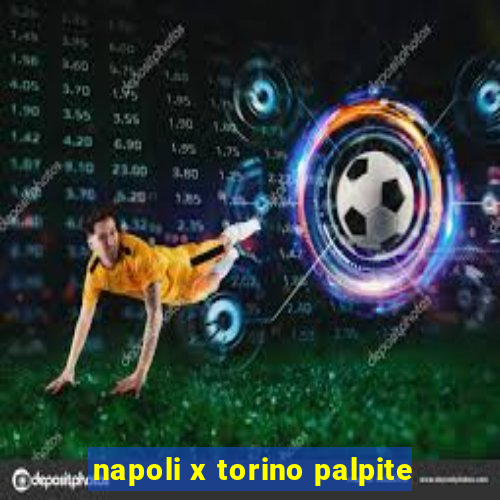 napoli x torino palpite