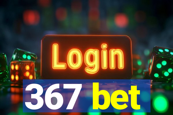 367 bet