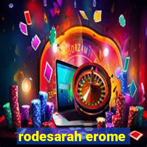 rodesarah erome