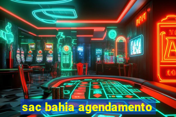 sac bahia agendamento