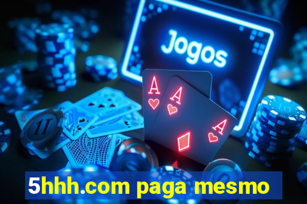 5hhh.com paga mesmo