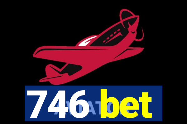 746 bet