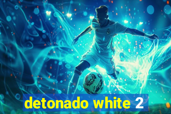 detonado white 2