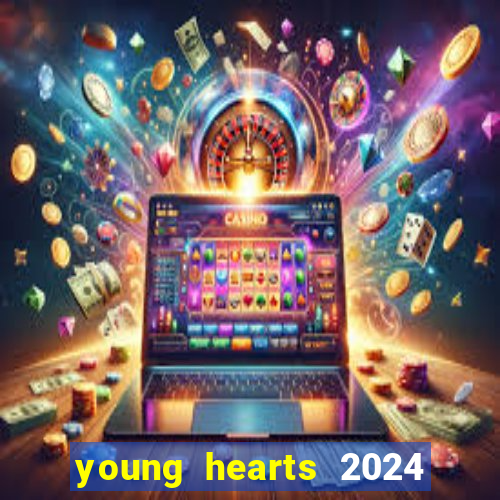 young hearts 2024 online legendado