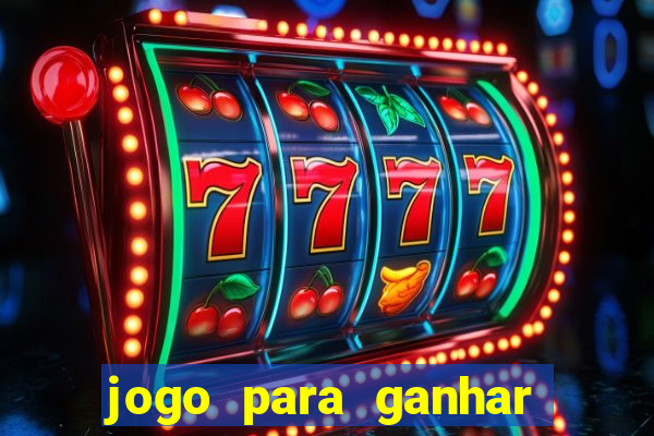 jogo para ganhar dinheiro sem depositar dinheiro