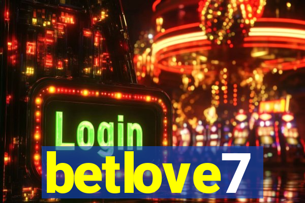 betlove7