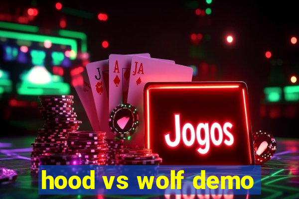 hood vs wolf demo