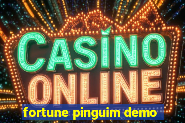 fortune pinguim demo