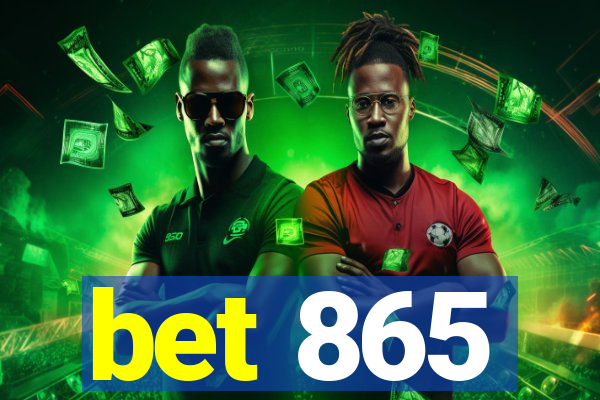 bet 865