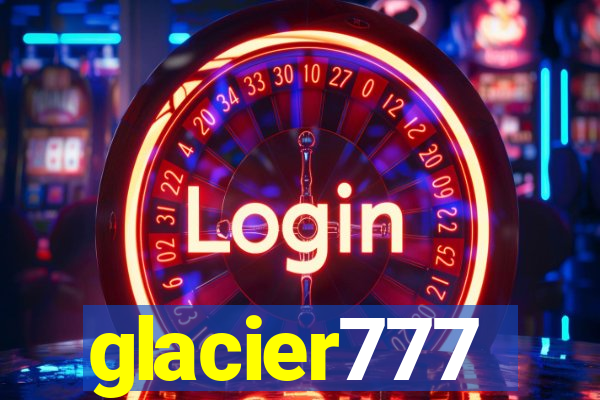 glacier777