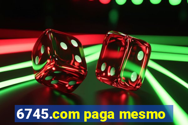 6745.com paga mesmo