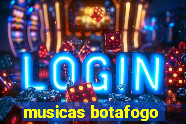 musicas botafogo