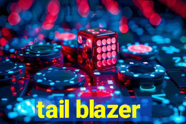 tail blazer