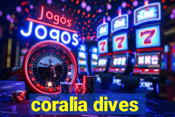 coralia dives