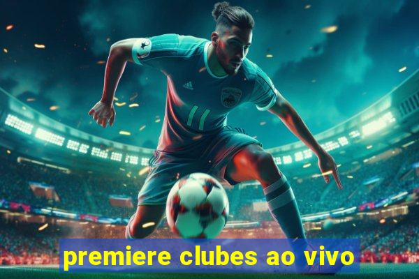 premiere clubes ao vivo