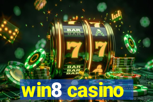 win8 casino