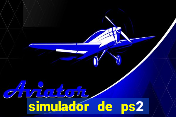 simulador de ps2 para pc