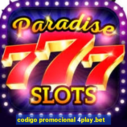 codigo promocional 4play.bet