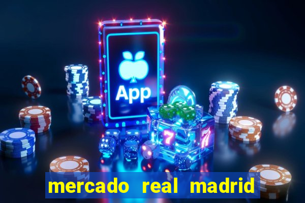 mercado real madrid ceasa encarte