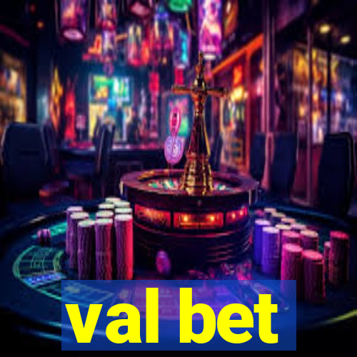 val bet