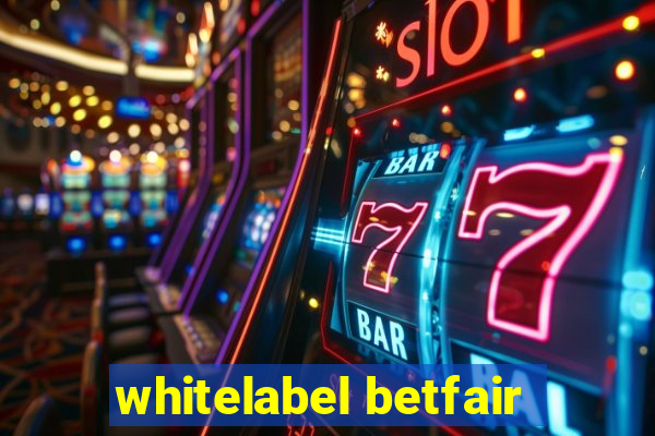 whitelabel betfair