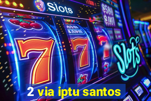 2 via iptu santos