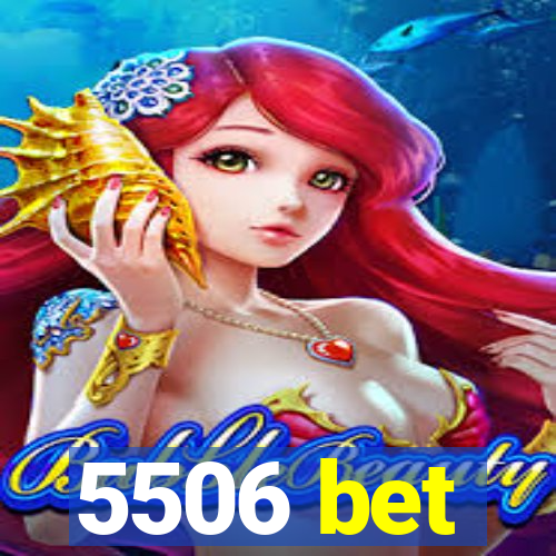 5506 bet