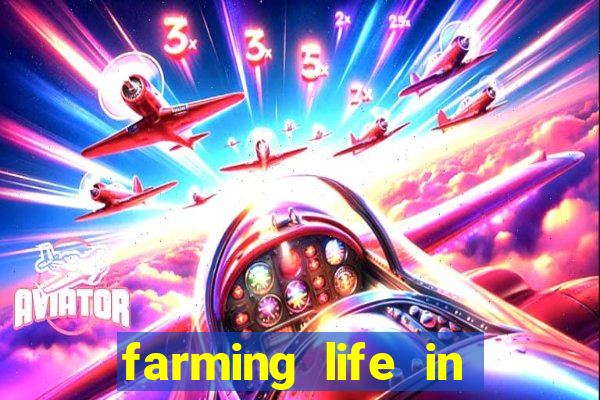 farming life in another world dublado