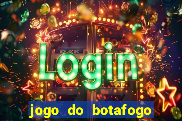 jogo do botafogo ao vivo em hd