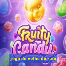 jogo do velho do raio