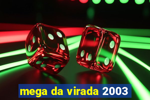 mega da virada 2003